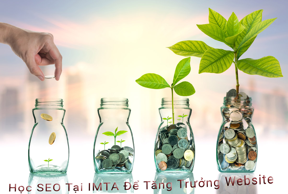 Học SEO Tại IMTA Để Tăng Trưởng Website Học SEO Tại IMTA Để Tăng Trưởng Website