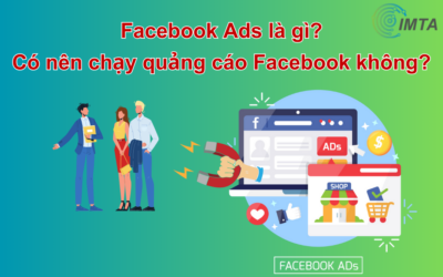 Facebook Ads là gì? Có nên chạy quảng cáo Facebook không?