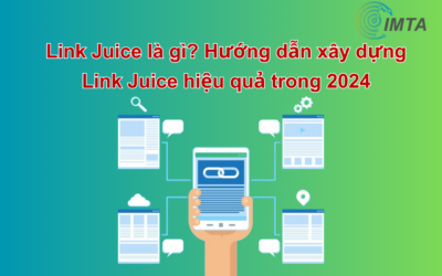 Link Juice là gì? Hướng dẫn xây dựng Link Juice hiệu quả trong 2024