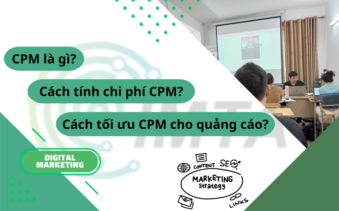 CPM - Chi phí quảng cáo cho 1000 lượt hiển thị