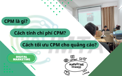CPM là gì? Cách tính chi phí và tối ưu CPM cho quảng cáo