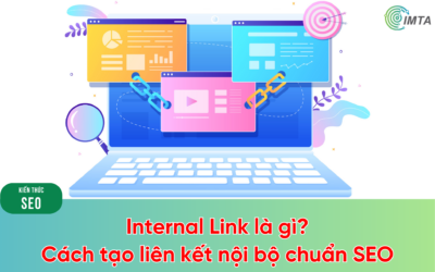 Internal Link là gì? Hướng dẫn tạo liên kết nội bộ chuẩn SEO