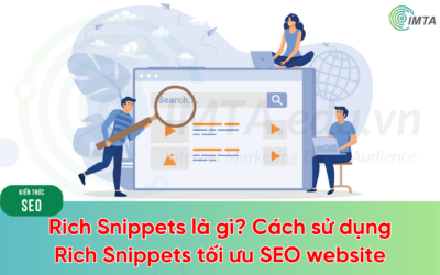 Rich Snippets là gì? Cách sử dụng Rich Snippets tối ưu SEO website