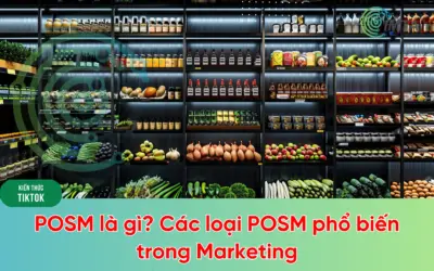 POSM là gì? 10+ loại POSM Marketing được dùng nhiều nhất