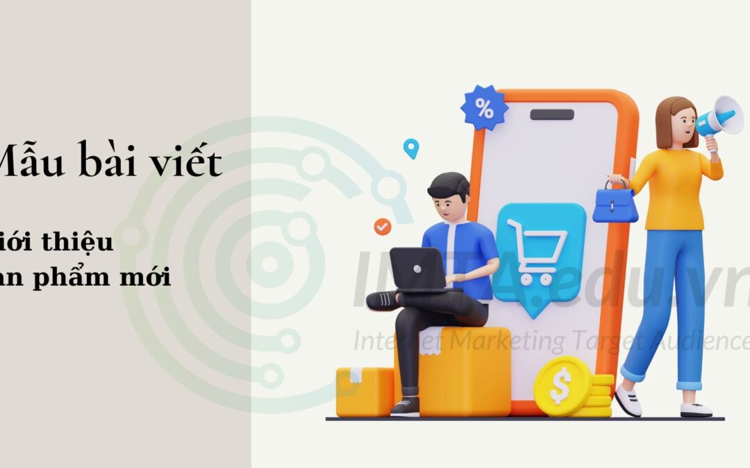 Bài viết giới thiệu sản phẩm mới hay