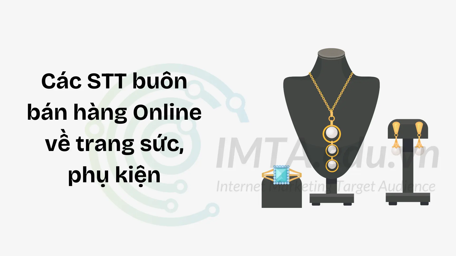 Các STT buôn bán hàng Online về trang sức, phụ kiện