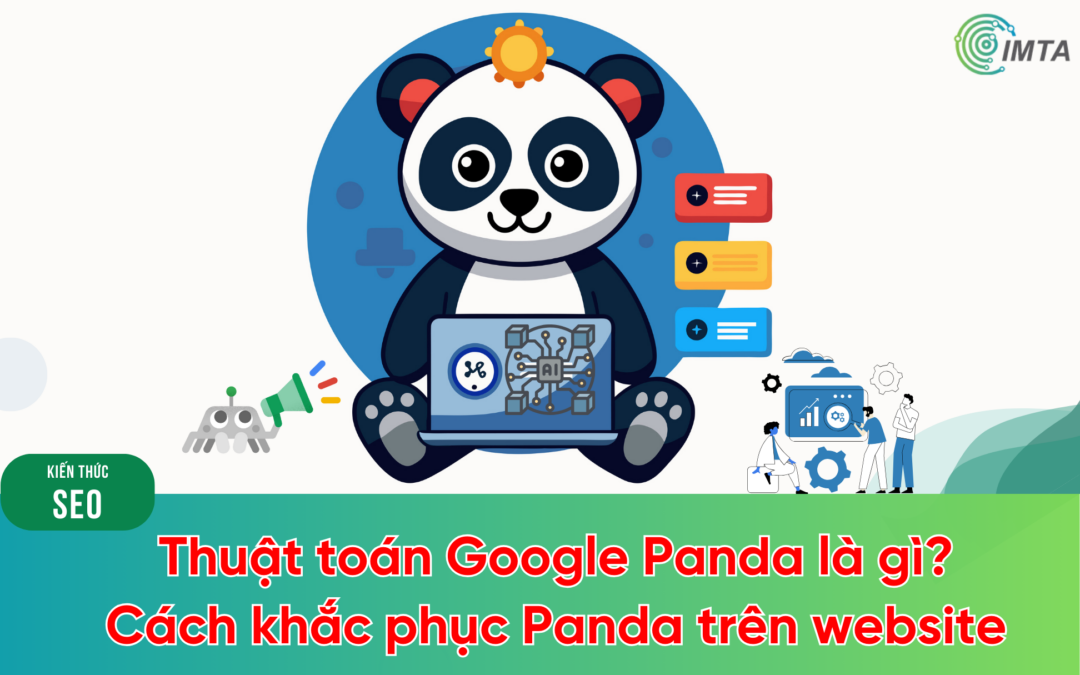 Thuật toán Google Panda là gì? Hướng dẫn cách khắc phục lỗi Panda trên website