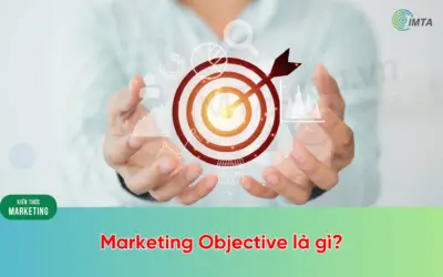 Marketing Objective là gì? Phân biệt 3 loại mục tiêu trong Marketing