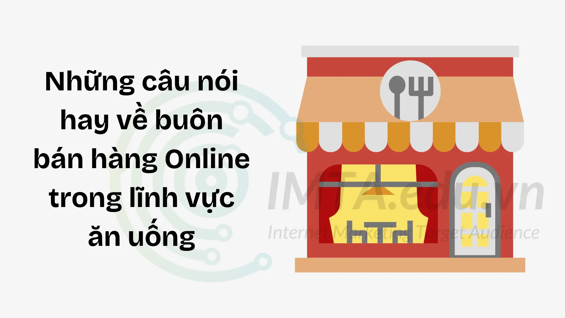 Những câu nói hay về buôn bán hàng Online trong lĩnh vực ăn uống