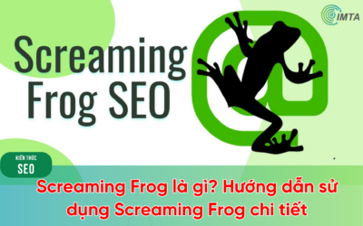 Screaming Frog là gì? Hướng dẫn sử dụng Screaming Frog chi tiết