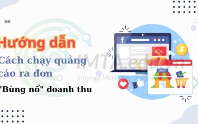 Hướng dẫn 5 Cách chạy quảng cáo ra đơn “Bùng nổ” doanh thu