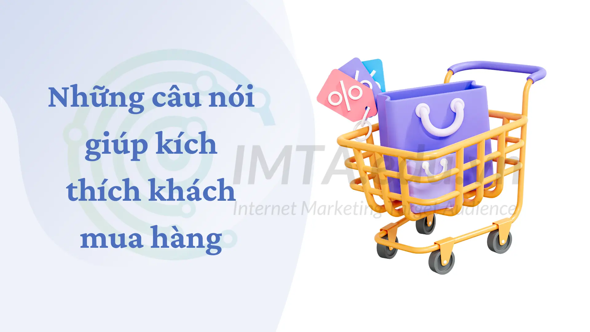 Những câu nói giúp kích thích khách mua hàng