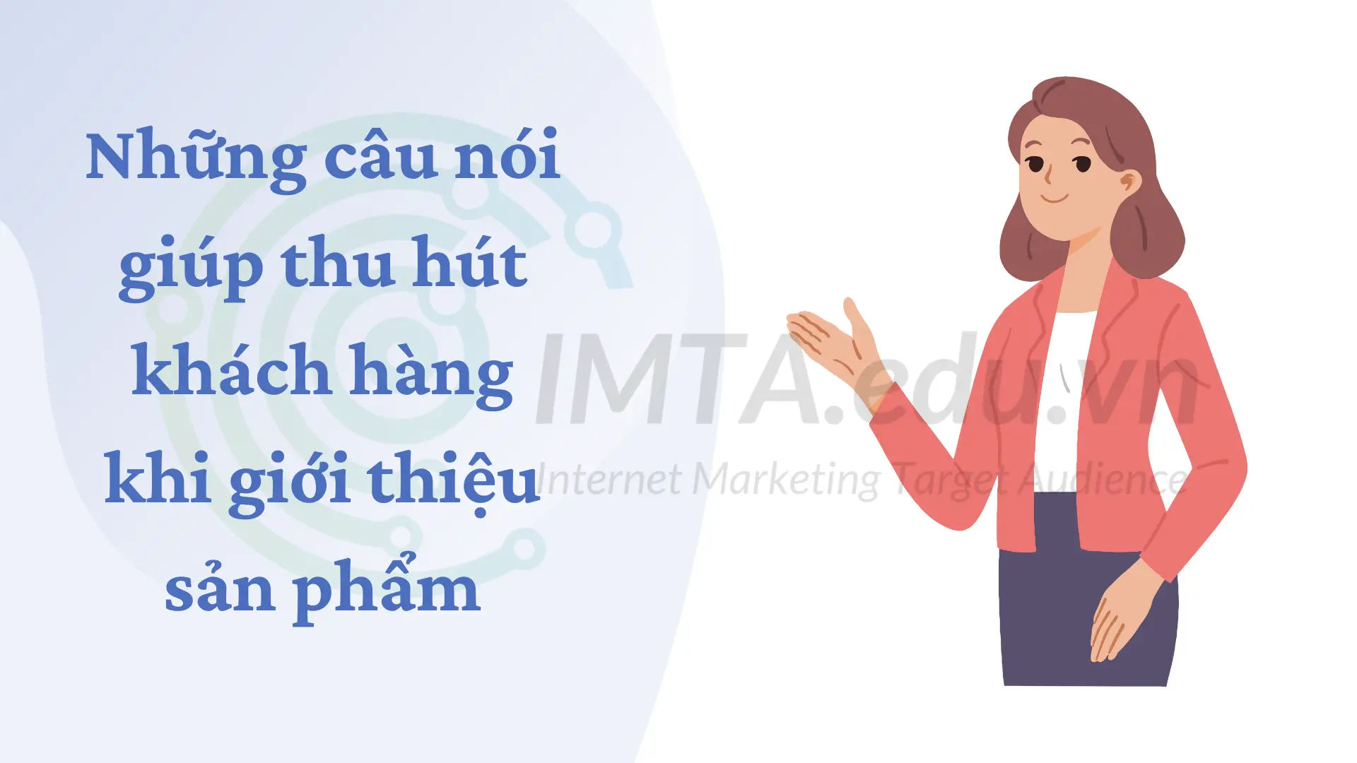 Những câu nói giúp thu hút khách hàng khi giới thiệu sản phẩm