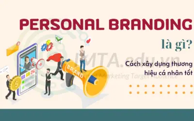 Personal Branding là gì? Cách xây dựng thương hiệu cá nhân tốt