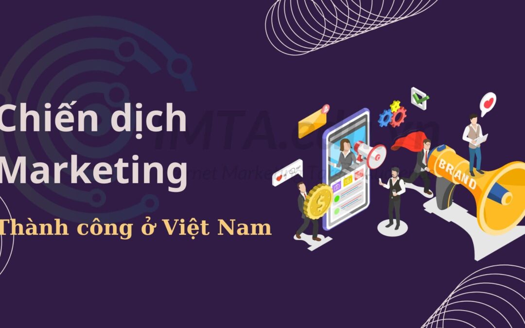 Chiến dịch Marketing thành công ở Việt Nam