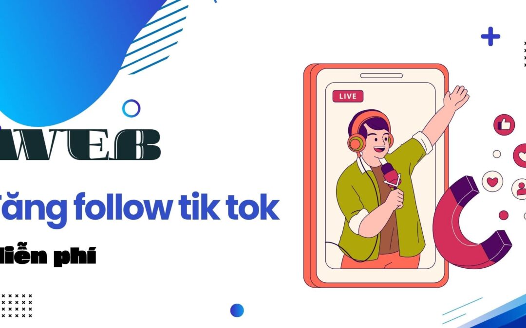 Web tăng follow tik tok miễn phí