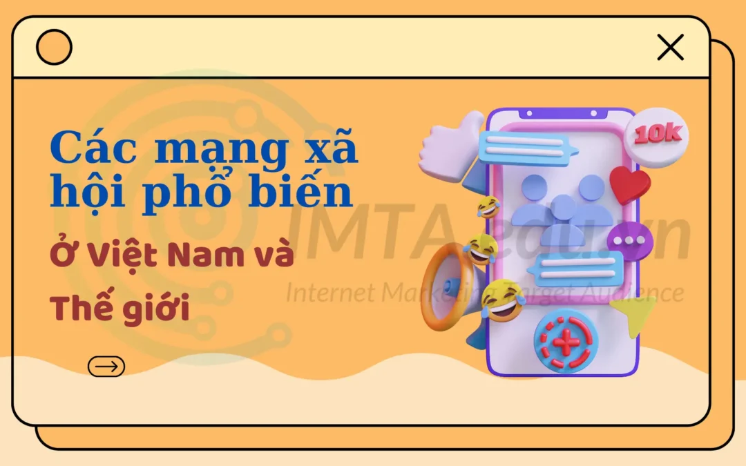 Các mạng xã hội phổ biến ở Việt Nam