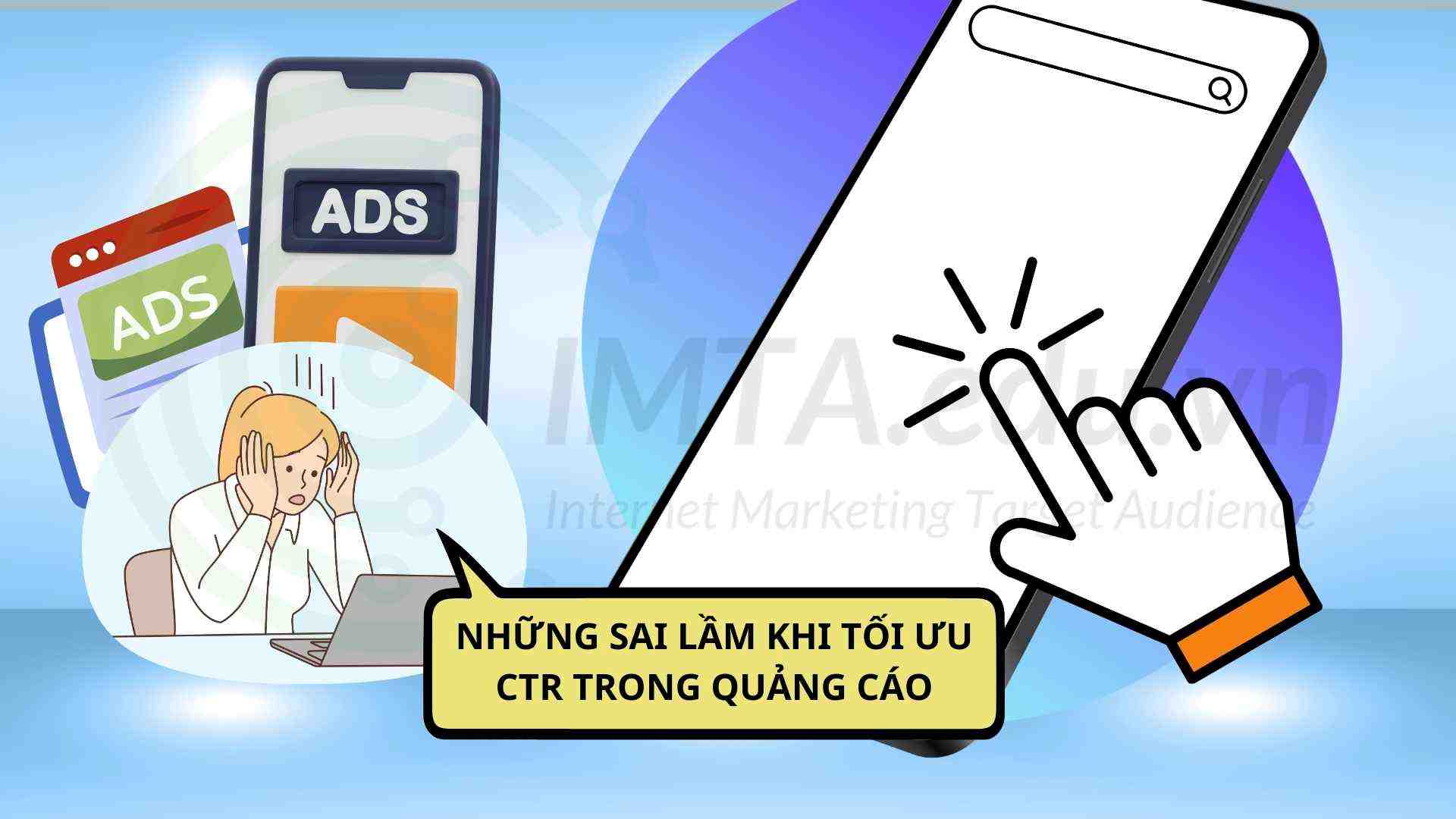 Những sai lầm khi tối ưu CTR trong quảng cáo