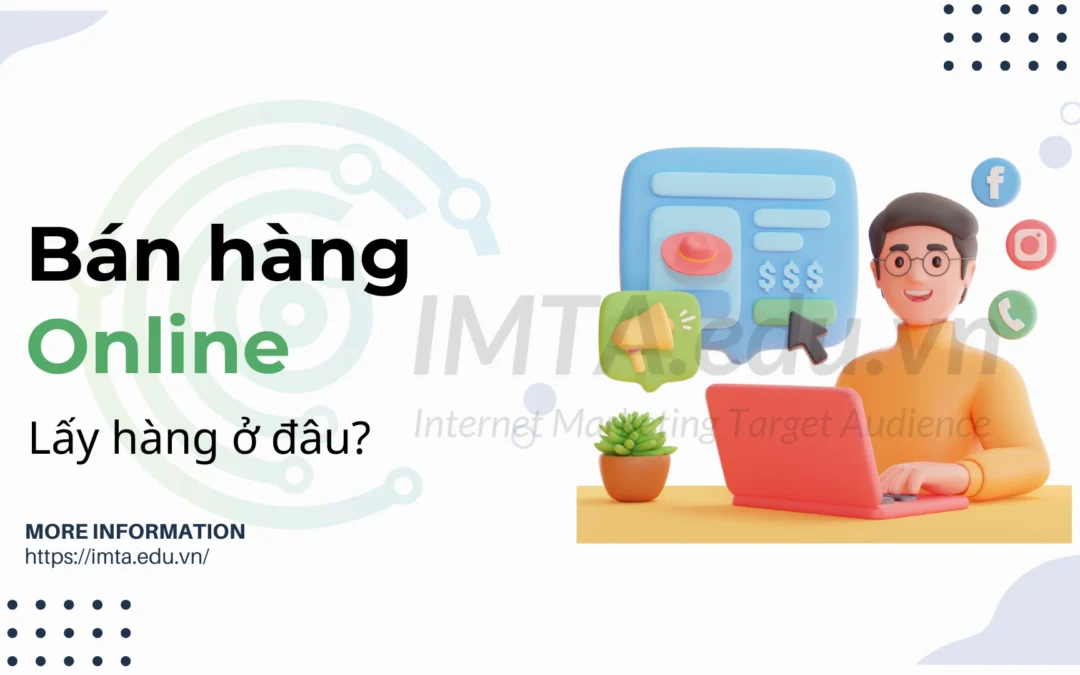 Muốn bán hàng Online lấy hàng ở đâu