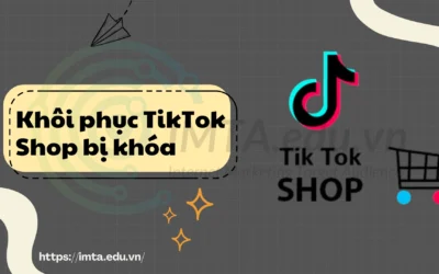 Hướng dẫn cách khôi phục tài khoản TikTok Shop bị khóa: Hướng dẫn chi tiết A – Z