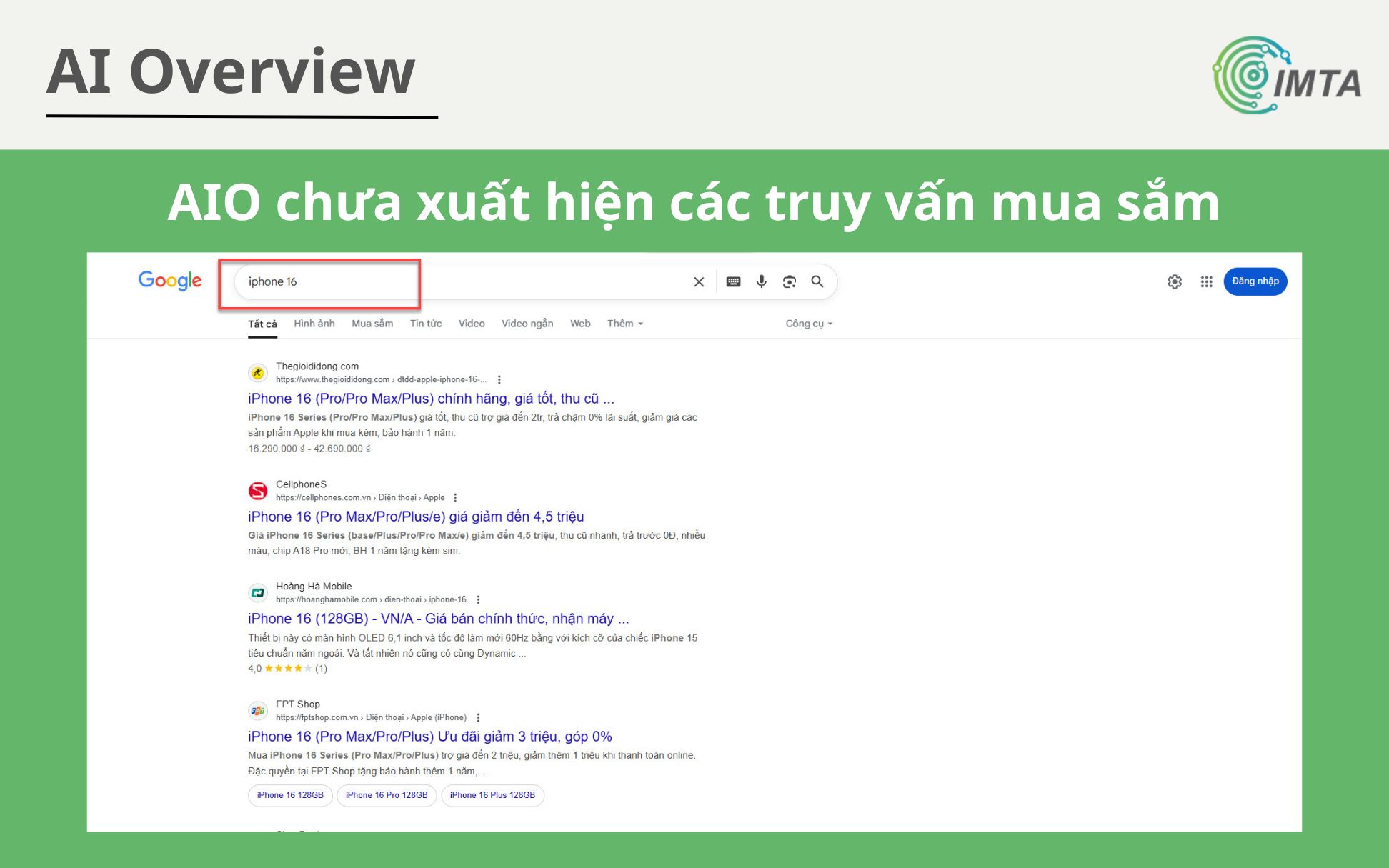AIO không hiển thị trên các truy vấn về mua sắm hay so sánh sản phẩm, nhưng AI Mode sẽ giải quyết những truy vấn này