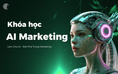 Khóa học AI Marketing Trí Tuệ Nhân Tạo: GEN Hình ảnh & Video