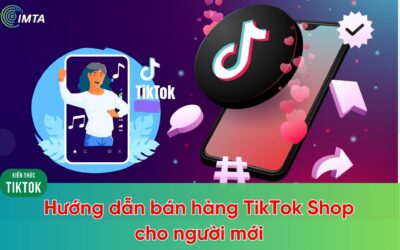 Hướng dẫn cách bán hàng trên TikTok Shop cho người mới (2026)