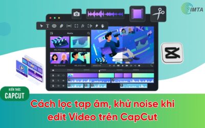 Cách lọc tạp âm, khử noise khi edit Video trên CapCut