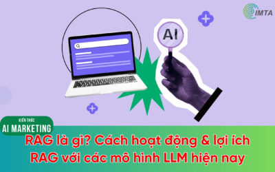 RAG là gì? Cách hoạt động & lợi ích của RAG với các mô hình LLM hiện nay