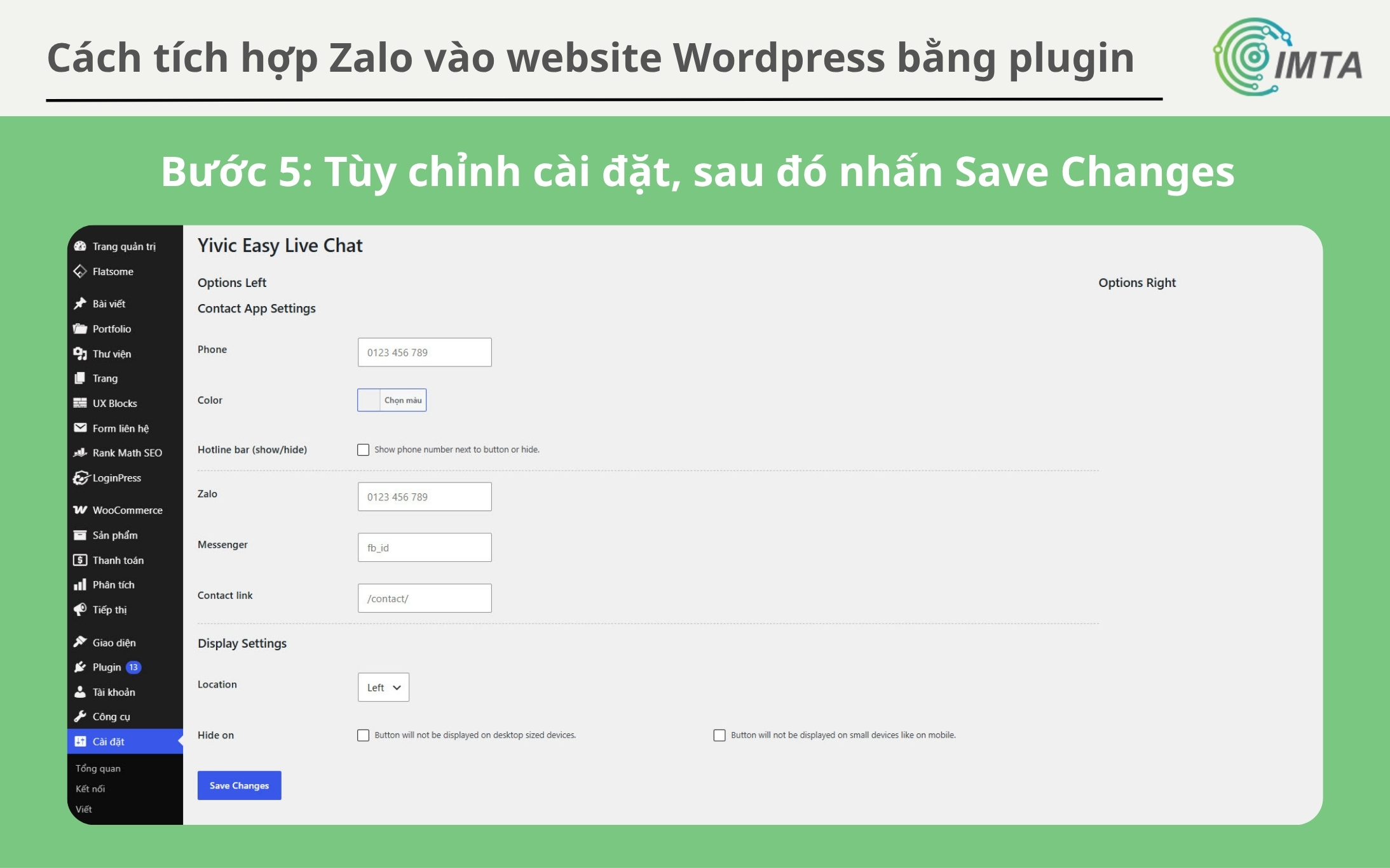 Tùy chỉnh cài đặt, sau đó nhấn Save Changes