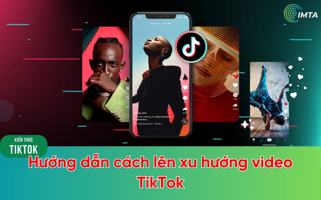 Hướng dẫn cách lên xu hướng video TikTok