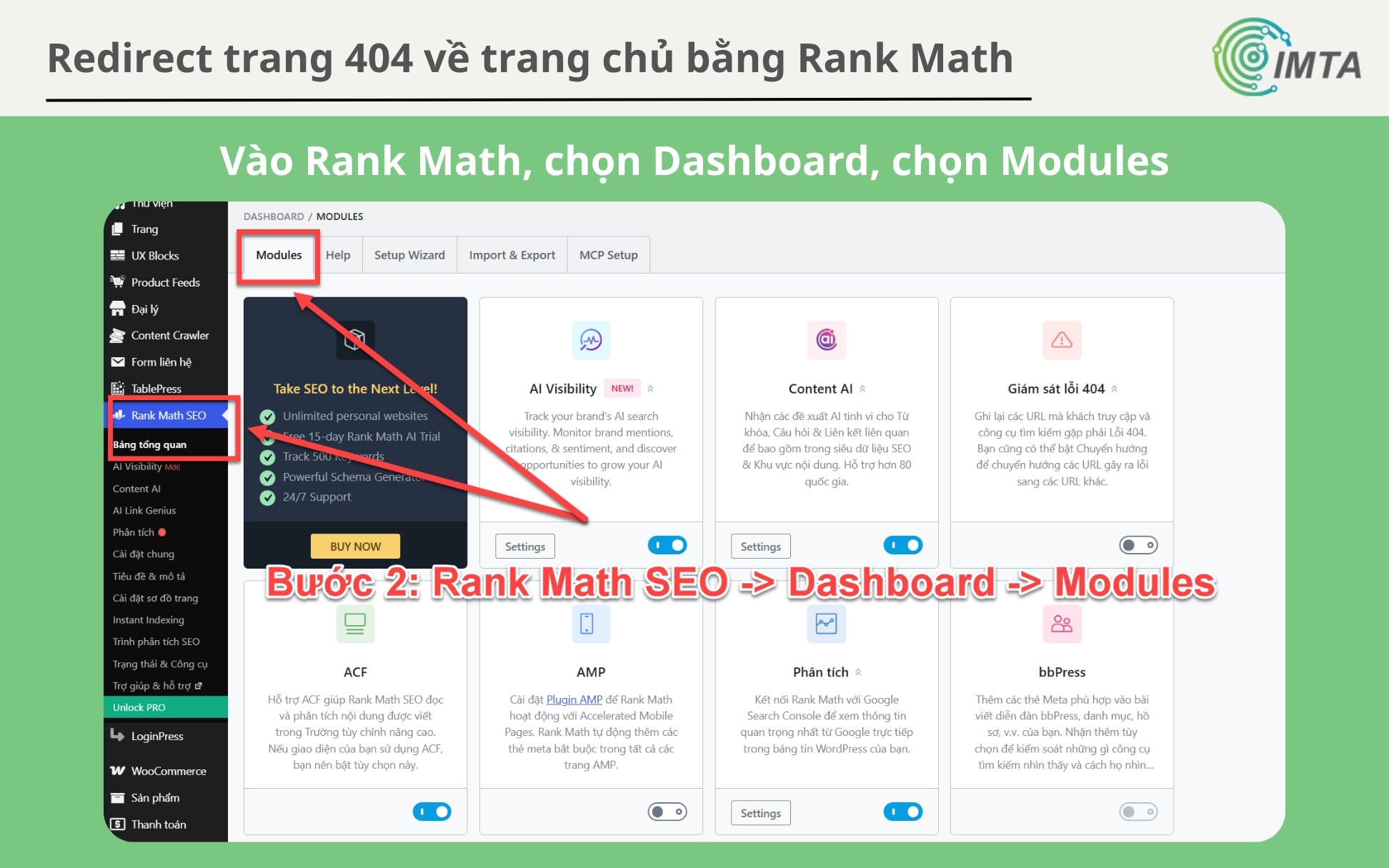 Vào Rank Math SEO -> Dashboard -> Modules, tìm & bật module Redirections